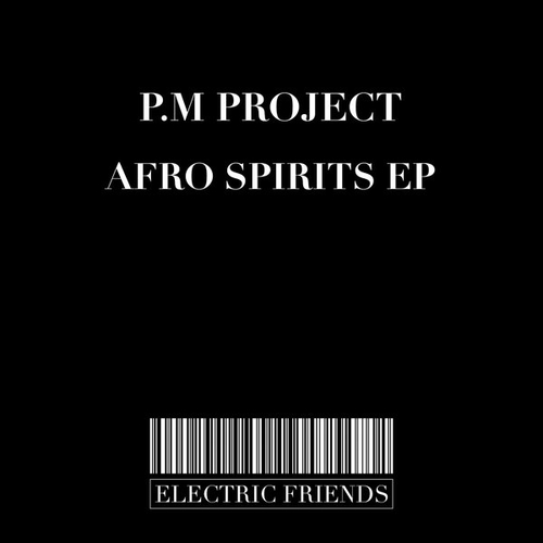 P.M Project - Afro Spirits EP [EFM227]